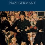 Opposition and Resistance in Nazi Germany